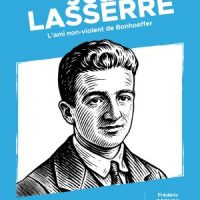 OUVRAGE – Jean Lasserre, l&rsquo;ami non-violent de Boenhoefer, Ed. Ampelos, par Frédéric Rognon