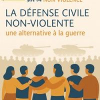 9. La défense civile non-violente, une alternative à la guerre