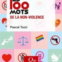 OUVRAGE – Les 100 mots de la non-violence, par Pascal Tozzi, Presses Universitaires de France