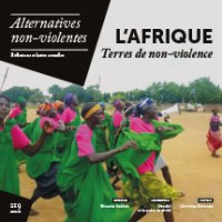 REVUE – Alternatives Non-Violentes, L&rsquo;Afrique, Terres de non-violence, juin 2026, n° 219