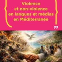 OUVRAGE – Violence et non-violence en langues et médias en Méditerranée, Abdenbi Lachkar